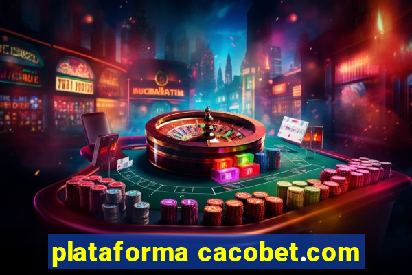 plataforma cacobet.com